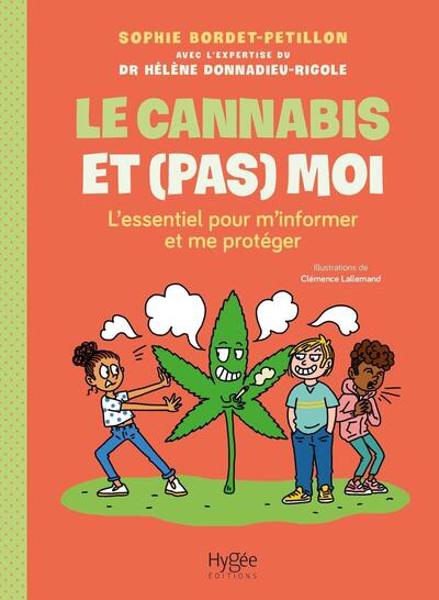 CANNABIS ET (PAS) MOI - L´ESSENTIEL POUR M´INFORMER ET ME PROTEGER