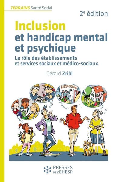 INCLUSION ET HANDICAP MENTAL ET PSYCHIQUE - LE ROLE DES ETABLISSEMENTS ET S