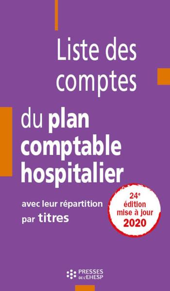 LISTE DES COMPTES DU PLAN COMPTABLE HOSPITALIER AVEC LEUR REPARTITION PAR TITRE