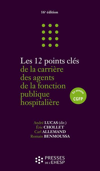 12 POINTS CLES DE LA CARRIERE DES AGENTS DE LA FONCTION PUBLIQUE HOSPIT