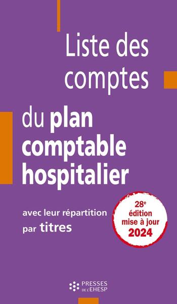 LISTE DES COMPTES DU PLAN COMPTABLE HOSPITALIER AVEC LEUR REPARTITION PAR T