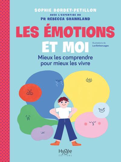 EMOTIONS ET MOI - MIEUX LES COMPRENDRE POUR MIEUX LES VIVRE