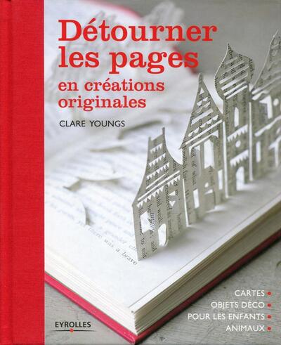 DETOURNER LES PAGES EN CREATIONS ORIGINALES  CARTES  OBJETS DECO  POUR LES ENFANTS  ANIMAUX - VF