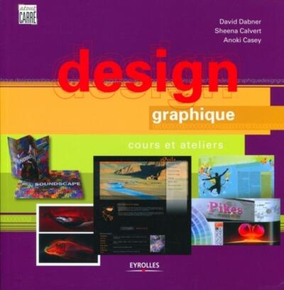 DESIGN GRAPHIQUE. COURS ET ATELIERS