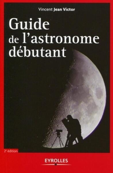 GUIDE DE L´ASTRONOME DEBUTANT