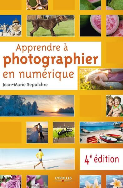 APPRENDRE A PHOTOGRAPHIER EN NUMERIQUE