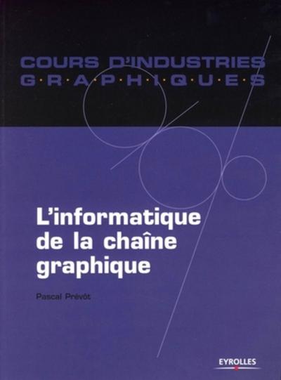 INFORMATIQUE DE LA CHAINE GRAPHIQUE