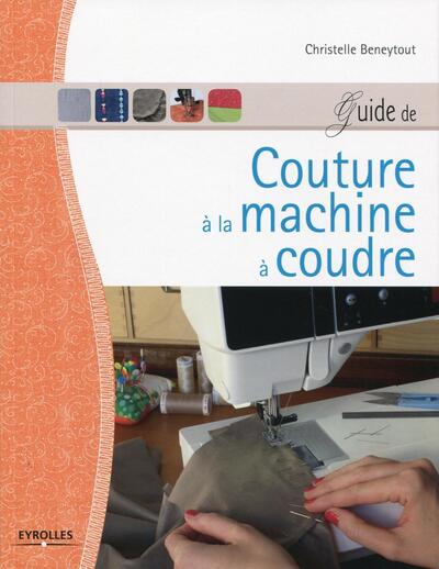 GUIDE DE COUTURE A LA MACHINE A COUDRE