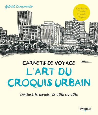 ART DU CROQUIS URBAIN  CARNETS DE VOYAGE