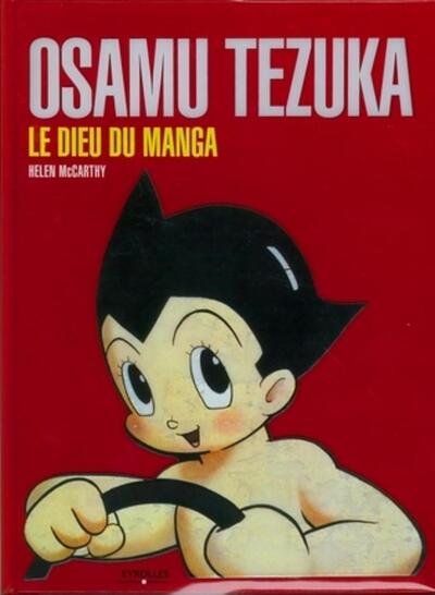OSAMU TEZUKA. LE DIEU DU MANGA