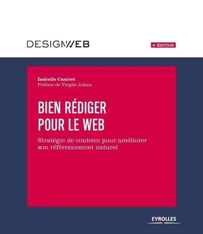 BIEN REDIGER POUR LE WEB  4E EDITION