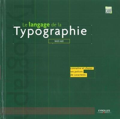 LANGAGE DE LA TYPOGRAPHIE. CONNAITRE ET CHOISIR SES  POLICES DE CARACTERES