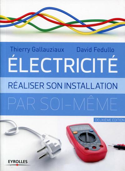 ELECTRICITE  REALISER SON INSTALLATION ELECTRIQUE PAR SOI MEME