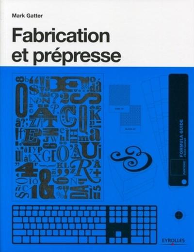 FABRICATION ET PREPRESSE