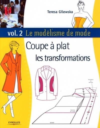 MODELISME DE MODE. VOL.2. COUPLE A PLAT : LES TRANSFORMATIONS