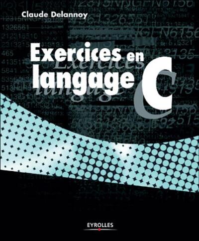 EXERCICES EN LANGAGE C
