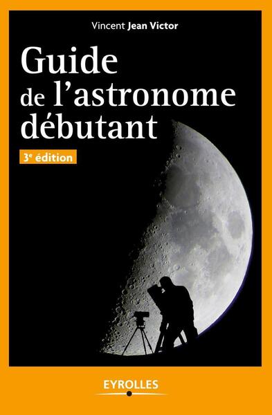 GUIDE DE L´ASTRONOME DEBUTANT