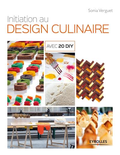 INITIATION AU DESIGN CULINAIRE  AVEC 20 DIY