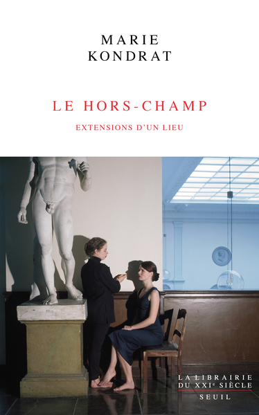 LE HORS-CHAMP - EXTENSIONS D´UN LIEU