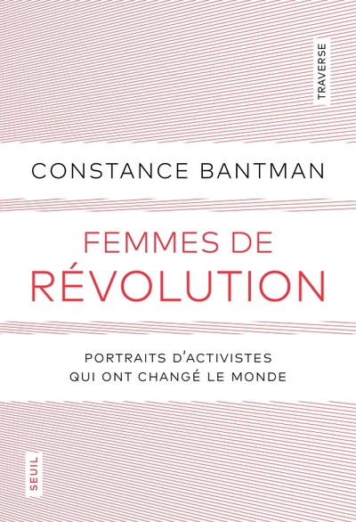 FEMMES DE REVOLUTION - PORTRAITS D´ACTIVISTES QUI ONT CHANGE LE MONDE