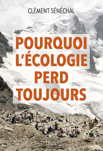 POURQUOI L´ECOLOGIE PERD TOUJOURS