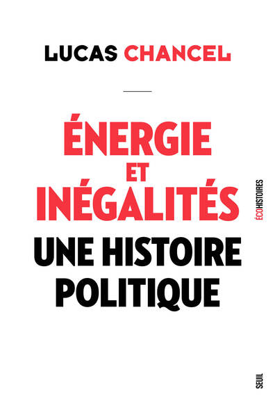 ENERGIE ET INEGALITES - UNE HISTOIRE POLITIQUE