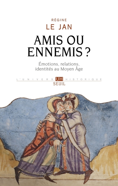 AMIS OU ENNEMIS ?. EMOTIONS, RELATIONS, IDENTITES AU MOYEN AGE
