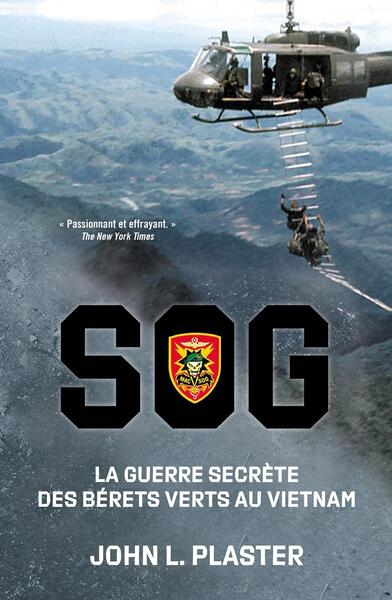SOG, LA GUERRE SECRETE DES BERETS VERTS AU VIETNAM