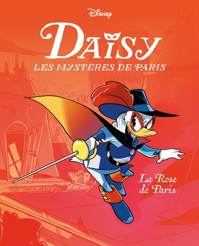 ROSE DE PARIS - DAISY LES MYSTERES DE PARIS - TOME 1