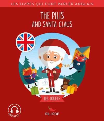 THE PILIS AND SANTA CLAUS - LES JOUETS