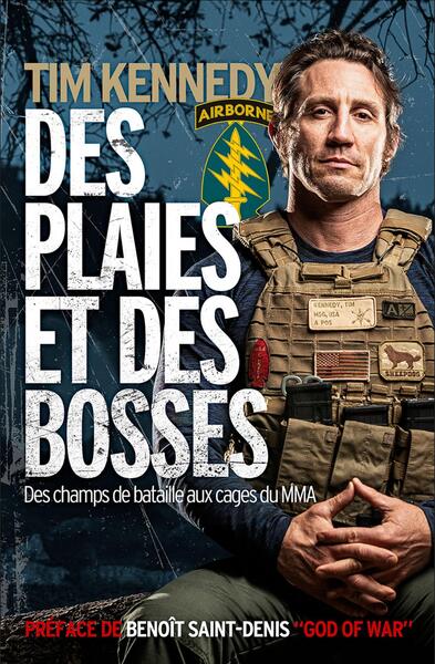 PLAIES ET DES BOSSES - DES CHAMPS DE BATAILLE AUX CAGES DU MMA