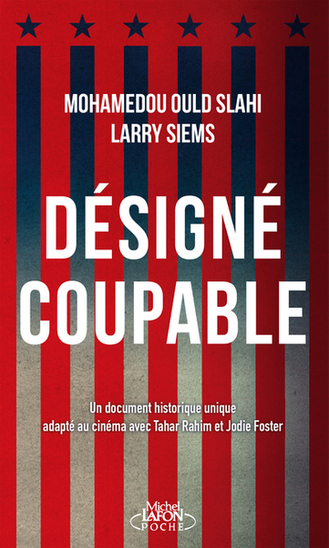 DESIGNE COUPABLE (LES CARNETS DE GUANTANAMO)