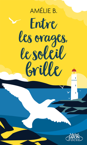 ENTRE LES ORAGES, LE SOLEIL BRILLE - POCHE