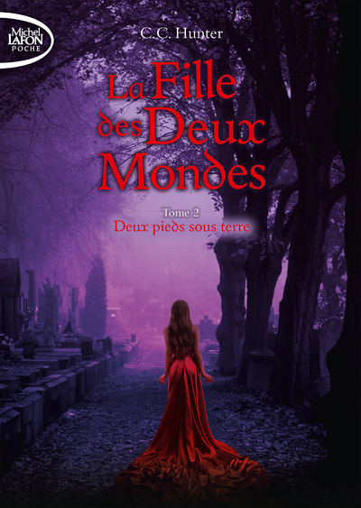 FILLE DES DEUX MONDES - TOME 2 DEUX PIEDS SOUS TERRE - POCHE