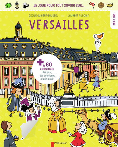 JE JOUE POUR TOUT SAVOIR SUR VERSAILLES