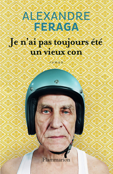 JE N´AI PAS TOUJOURS ETE UN VIEUX CON