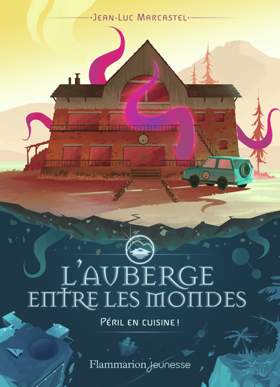 L´AUBERGE ENTRE LES MONDES T1 - PERIL EN CUISINE ! - FLAMMARION