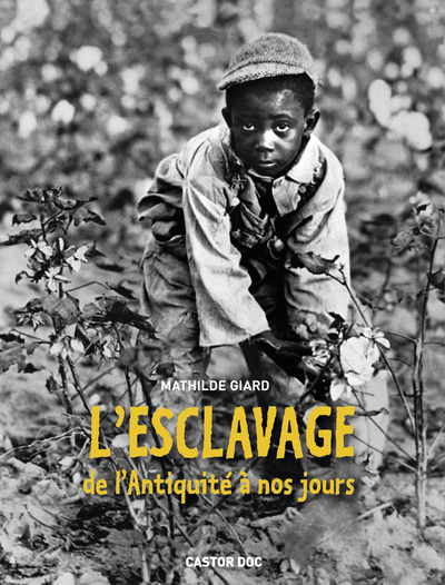 L´ESCLAVAGE - DE L´ANTIQUITE A NOS JOURS