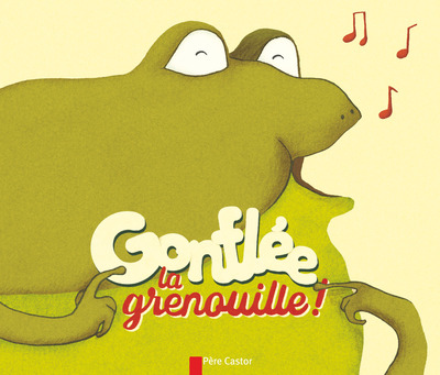 GONFLEE,  LA GRENOUILLE !