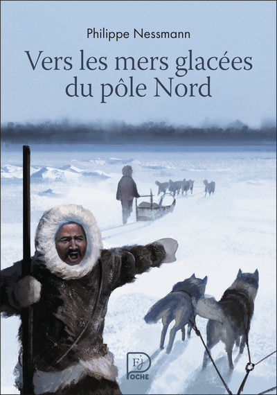 VERS LES MERS GLACEES DU POLE NORD - DECOUVREURS DU MONDE
