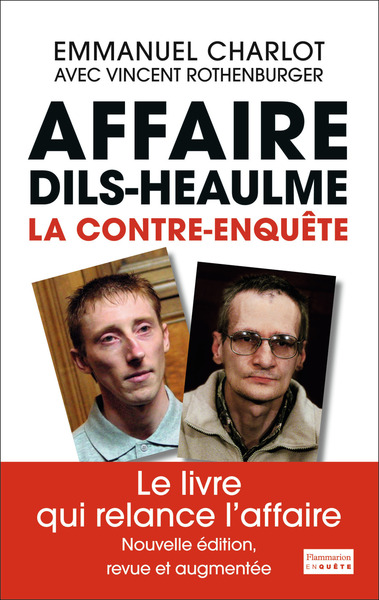 AFFAIRE DILS/HEAULME, LA CONTRE-ENQUETE NE