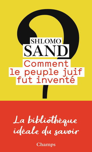 COMMENT LE PEUPLE JUIF FUT INVENTE