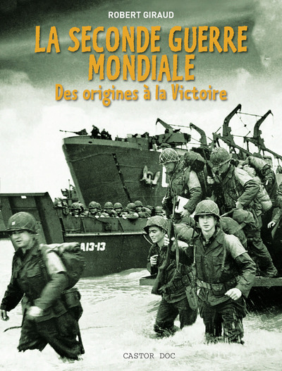 SECONDE GUERRE MONDIALE - DES ORIGINES A LA VICTOIRE