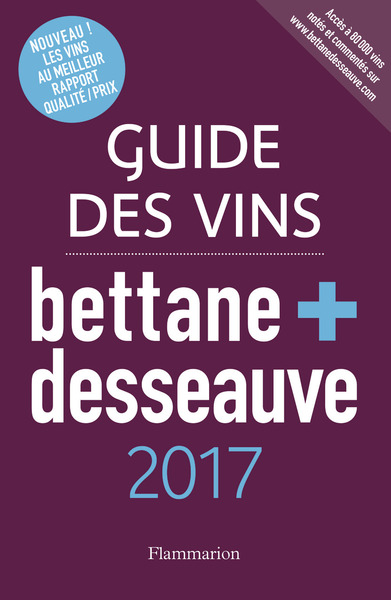 GUIDE DES VINS 2017 BETTANE & DESSEAUVE