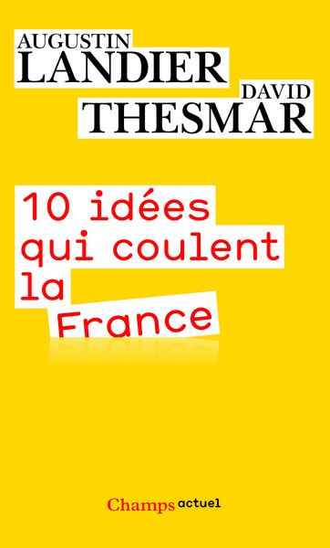 10 IDEES QUI COULENT LA FRANCE