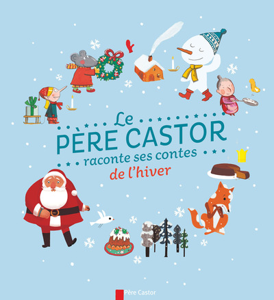 PERE CASTOR RACONTE SES CONTES DE L´HIVER