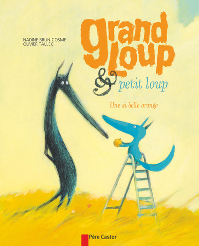 GRAND LOUP & PETIT LOUP - UNE SI BELLE ORANGE