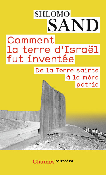 COMMENT LA TERRE D´ISRAEL FUT INVENTEE