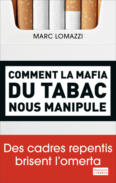 COMMENT LA MAFIA DU TABAC NOUS MANIPULE