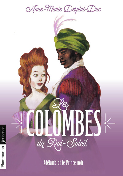 COLOMBES DU ROI-SOLEIL T10 (POCHE) - ADELAIDE ET LE PRINCE NOIR - FLAMMARION